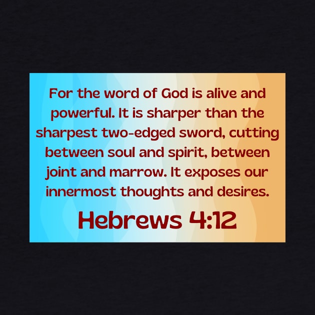 Bible Verse Hebrews 4:12 by Prayingwarrior